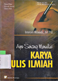 Image of AYO SENANG MENULIS KARYA TULIS ILMIAH