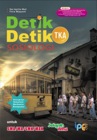 Image of DETIK DETIK TKA SOSIOLOGI UNTUK SMA/MA/SMK/MAK