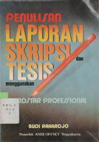 Image of PENULISAN LAPORAN, SKRIPSI DAN TESIS MENGGUNAKAN WORDSTAR PROFESIONAL