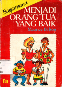 Image of BAGAIMANA MENJADI ORANG TUA YANG BAIK