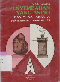 Image of PENYEMBAHAN YANG ASING DAN MENAJISKAN VS PENYEMBAHAN YANG BENAR