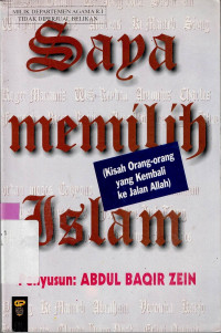 Image of SAYA MEMILIH ISLAM 1 : KISAH ORANG-ORANG YANG KEMBALI KE JALAN ALLAH