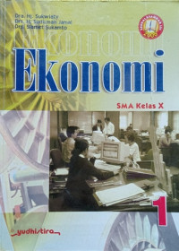 Image of EKONOMI 1 SMA KELAS X (SESUAI STANDAR ISI 2006)