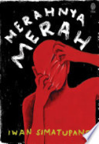 Image of MERAHNYA MERAH : SEBUAH NOVEL