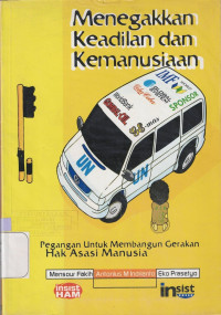 Image of Menegakkan keadilan dan kemanusiaan : Pegangan untuk membangun gerakan HAM