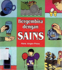 Image of BERGEMBIRALAH DENGAN SAINS