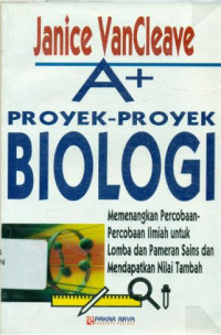 Image of A + Proyek-proyek Biologi : Memenangkan percobaan-percobaan ilmiah ...