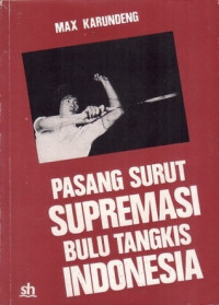 Image of PASANG SURUT SUPREMASI BULU TANGKIS INDONESIA