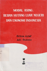 Image of Modal asing, beban hutang luar negeri dan ekonomi Indonesia
