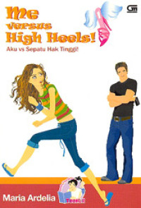 Image of ME VERSUS HIGH HEELS ! (AKU VS SEPATU HAK TINGGI !)