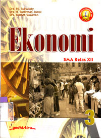 Image of EKONOMI 3 SMA KELAS XII (SESUAI STANDAR ISI 2006)