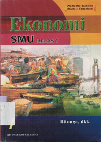 Image of EKONOMI SMU KELAS 1 : PENDEKATAN KURIKULUM BERBASIS KOMPETENSI