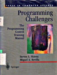 Image of TEXTS IN COMPUTER SCIENCE: PROGRAMMING CHALLENGES: THE PROGRAMMIMG CONTEST TRAINING MANUAL