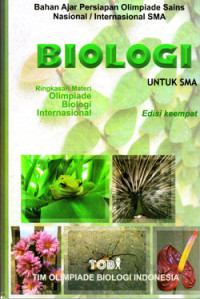 Image of BIOLOGI UNTUK SMA : RINGKASAN MATERI & LATIHAN SOAL OLIMPIADE BIOLOGI INTERNASIONAL : BAHAN AJAR PERSIAPAN MENUJU OSN/I