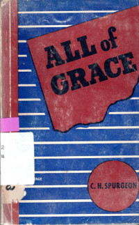 Image of ALL OF GRACE : AN EARNEST WORLD WITH THOSE WHO ARE SEEKING SALVATION  BY THE LORD JESUS CHRIST