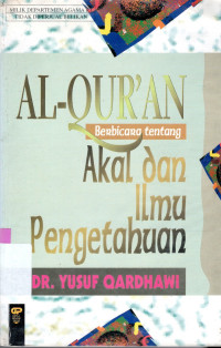 Image of AL-QURAN : BERBICARA TENTANG AKAL DAN ILMU PENGETAHUAN