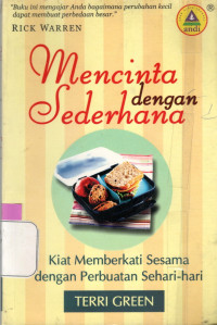 Image of MENCINTA DENGAN SEDERHANA : KIAT MEMBERKATI SESAMA DENGAN PERBUATAN SEHARI-HARI