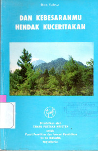 Image of DAN KEBESARANMU HENDAK KUCERITAKAN