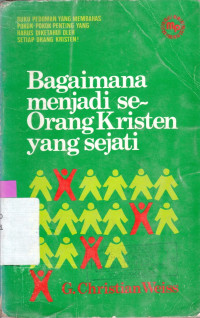 Image of BAGAIMANA MENJADI SEORANG KRISTEN YANG SEJATI