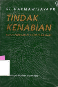 Image of TINDAK KENABIAN : KISAH PERBUATAN ANEH PARA NABI