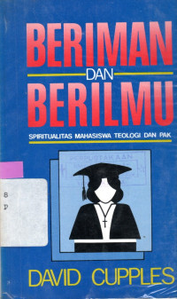 Image of BERIMAN DAN BERILMU : SPIRITUALITAS MAHASISWA TEOLOGI DAN PAK