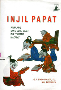 Image of INJIL PAPAT : PIWULANG SANG GURU SEJATI ING TEMBANG MACAPAT