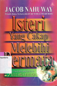 Image of ISTERI YANG CAKAP MELEBIHI PERMATA : 25 KUPASAN MENARIK TENTANG KELUARGA BAHAGIA