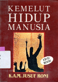 Image of KEMELUT HIDUP MANUSIA (KUMPULAN KHOTBAH)