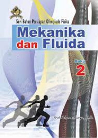 Image of MEKANIKA DAN FLUIDA 2 : BAHAN PERSIAPAN OLIMPIADE FISIKA