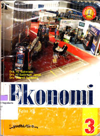 Image of EKONOMI 3 SMA KELAS XII EDISI REVISI (SESUAI STANDAR ISI 2006)