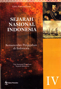 Image of SEJARAH NASIONAL INDONESIA IV : KEMUNCULAN PENJAJAHAN DI INDONESIA (+-1700-1900)