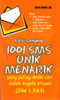 Image of EDISI LENGKAP 1001 SMS UNIK MENARIK YANG PALING ANDA CARI DALAM SEGALA SITUASI
