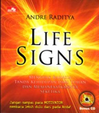 Image of LIFE SIGNS: MENGUAK RAHASIA TANDA KEHIDUPAN DARI TUHAN DAN MEMANFAATKANNYA SEKETIKA