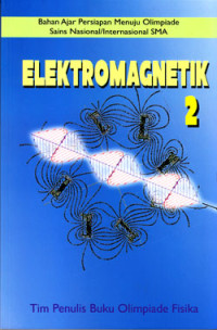 Image of ELEKTROMAGNETIK 2 : BAHAN AJAR PERSIAPAN MENUJU OSN/I