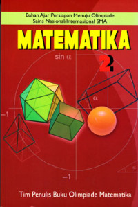 Image of MATEMATIKA 2 : BAHAN AJAR PERSIAPAN MENUJU OSN/I