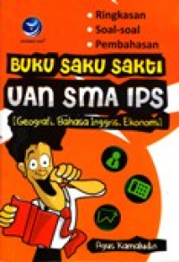 Image of BUKU SAKU SAKTI UAN SMA IPS (GEOGRAFI, BAHASA INGGRIS, EKONOMI)