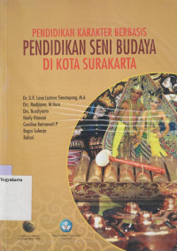 Image of PENDIDIKAN KARAKTER BERBASIS PENDIDIKAN SENI BUDAYA DI KOTA SURAKARTA