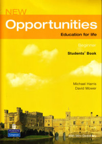 Image of NEW OPPORTUNITIES : EDUCATION FOR LIFE : BEGINNER (STUDENTS' BOOK) WITH MINI- DICTIONARY