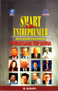 Image of SMART IN ENTREPRENEUR : BELAJAR DARI KESUKSESAN PENGUSAHA TOP DUNIA