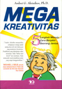 Image of MEGA KREATIVITAS: 5 LANGKAH MENUJU CARA BERPIKIR SEORANG JENIUS