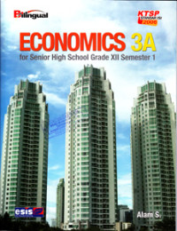 Image of ECONOMICS 3A : FOR SENIOR HIGH SCHOOL GRADE XII SEMESTER 1 : BILINGUAL (KTSP STANDAR ISI 2006)