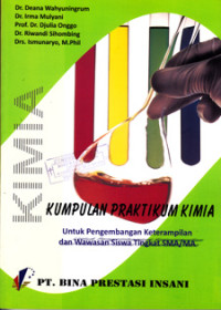 Image of KUMPULAN PRAKTIKUM KIMIA : UNTUK PENGEMBANGAN KETERAMPILAN DAN WAWASAN SISWA SMA/MA