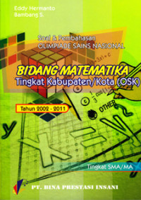 Image of SOAL & PEMBAHASAN OLIMPIADE SAINS NASIONAL TINGKAT KABUPATEN/KOTAMADYA BIDANG MATEMATIKA TAHUN 2002-2011 TINGKAT SMA/MA