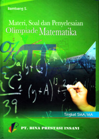 Image of MATERI, SOAL DAN PENYELESAIAN OLIMPIADE MATEMATIKA TINGKAT SMA/MA
