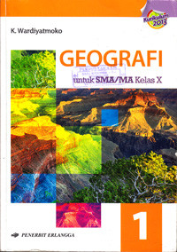 Image of GEOGRAFI 1 UNTUK SMA/MA KELAS X (BERDASARKAN KURIKULUM 2013)