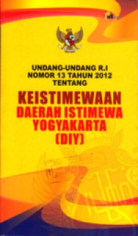 Image of UNDANG-UNDANG R.I NOMOR 13 TAHUN 2012 TENTANG KEISTIMEWAAN DAERAH ISTIMEWA YOGYAKARTA (DIY)