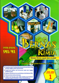 Image of BERNAS KIMIA:BELAJAR KIMIA CEPAT DAN MUDAH UNTUK JENJANG SMA/MA-BUKU JILID 1