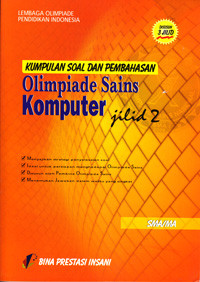 Image of KUMPULAN SOAL DAN PEMBAHASAN OLIMPIADE KOMPUTER JILID 2 SMA/MA