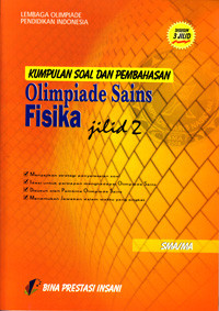 Image of KUMPULAN SOAL DAN PEMBAHASAN OLIMPIADE FISIKA JILID 2 SMA/MA