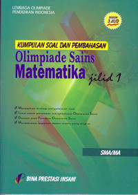 Image of KUMPULAN SOAL DAN PEMBAHASAN OLIMPIADE MATEMATIKA JILID 1 SMA/MA